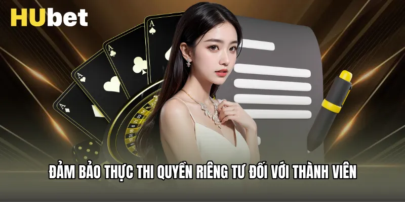 Đảm bảo thực thi quyền riêng tư đối với thành viên